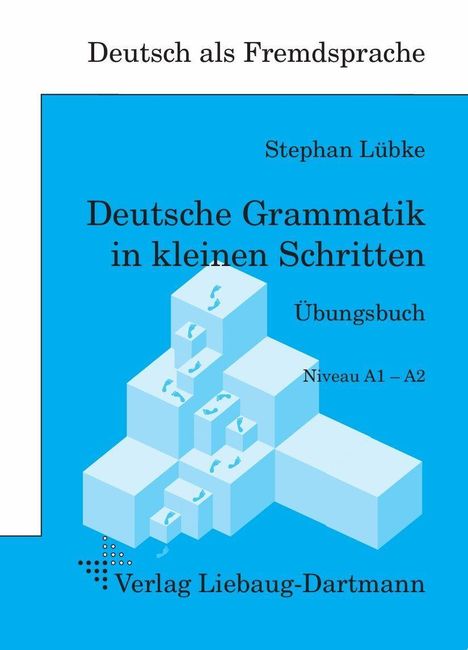 "Deutsch als Fremdsprache", "Stephan Lübke", "Deutsche Grammatik in kleinen Schritten", Illustration zeigt Treppen.