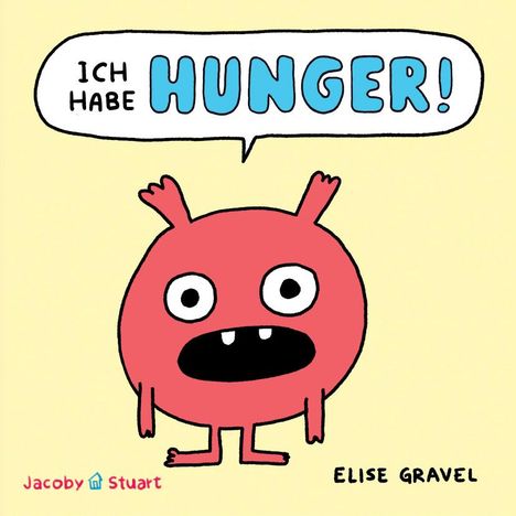 Elise Gravel: Ich habe HUNGER!, Buch