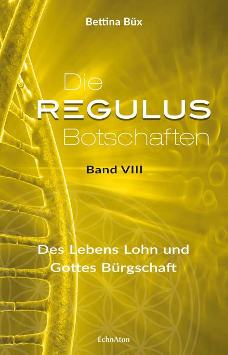Bettina Büx: Die Regulus-Botschaften, Buch