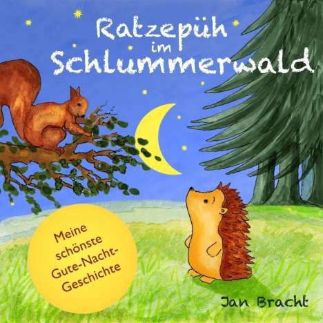 Bracht, J: Ratzepüh im Schlummerwald, CD