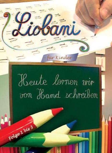 Gabriele: Liobani - Heute lernen wir von Hand schreiben, DVD-Audio