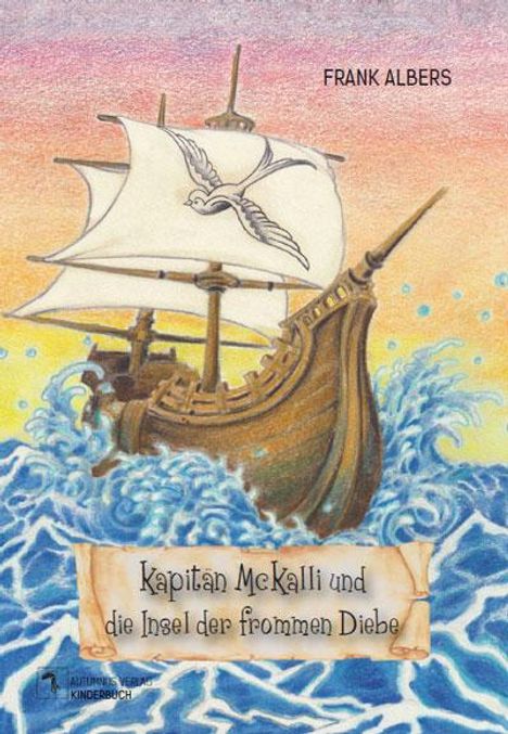 Frank Albers: Kapitän McKalli und die Insel der frommen Diebe, Buch