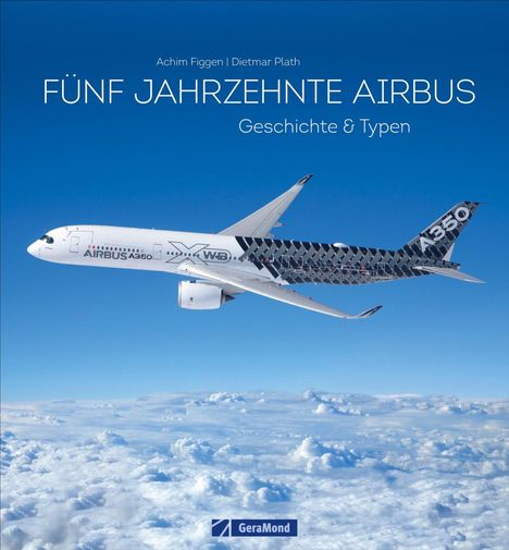 Achim Figgen: Figgen, A: Fünf Jahrzehnte Airbus, Buch