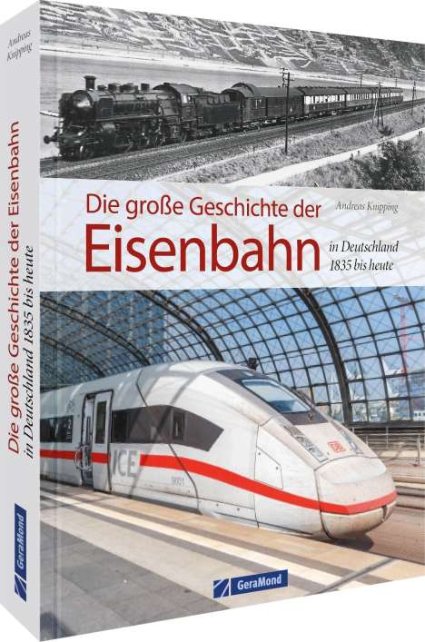 Andreas Knipping: Die große Geschichte der Eisenbahn in Deutschland, Buch