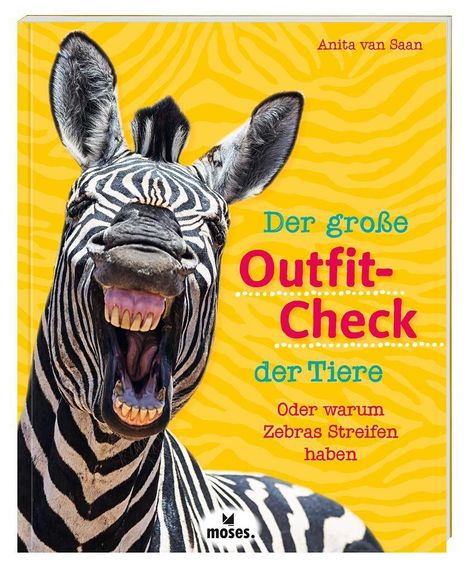 "Der große Outfit-Check der Tiere. Oder warum Zebras Streifen haben." Ein Zebra mit weit geöffnetem Maul auf gelbem Hintergrund.
