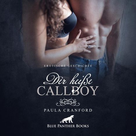 Cranford, P: Der heiße CallBoy | Erotik Audio Story | Erotis, CD