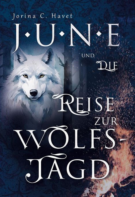 Jorina C. Havet: June und die Reise zur Wolfsjagd (Band 1 der Romantasy - Reihe), Buch