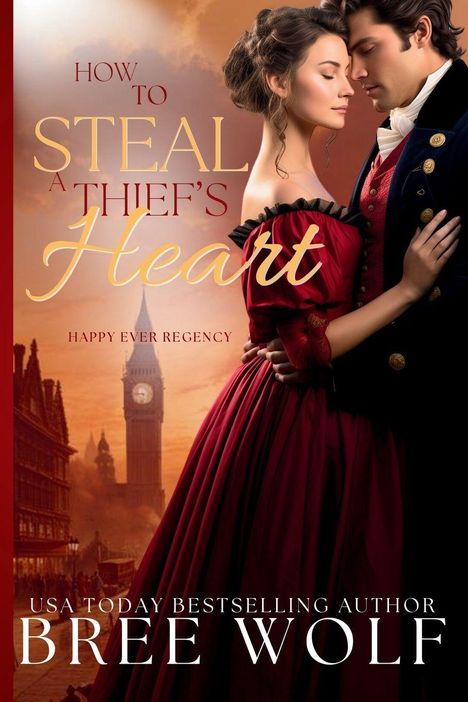 Titel: "How to Steal a Thief's Heart". Regency-Paar, Frau in rotem Kleid. Hintergrund: London mit Big Ben.