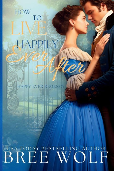 „How to Live Happily Ever After“, verliebtes Paar in historischem Kleid vor schmiedeeisernem Tor.