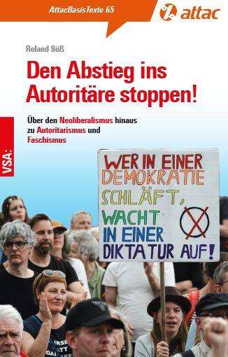 **Den Abstieg ins Autoritäre stoppen!** "Wer in einer Demokratie schläft, wacht in einer Diktatur auf!" Menschenmenge im Hintergrund.