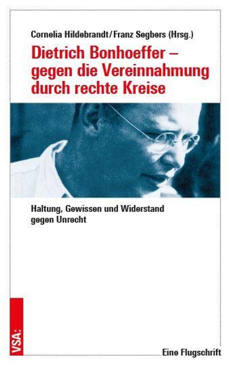 Text: "Dietrich Bonhoeffer – gegen die Vereinnahmung durch rechte Kreise. Haltung, Gewissen und Widerstand gegen Unrecht." Bild zeigt Porträt eines Mannes.