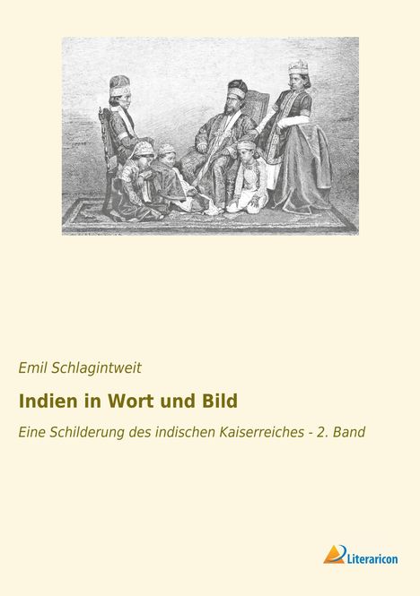 Emil Schlagintweit: Indien in Wort und Bild, Buch