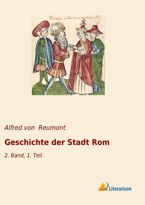 Alfred Von Reumont: Geschichte der Stadt Rom, Buch