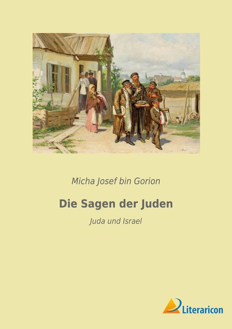 Micha Josef Bin Gorion: Die Sagen der Juden, Buch
