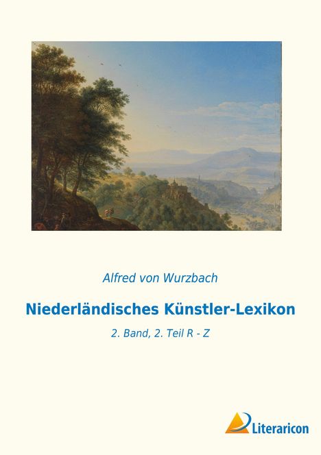 Alfred Von Wurzbach: Niederländisches Künstler-Lexikon, Buch