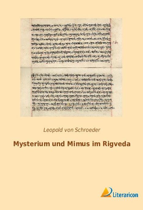 Leopold Von Schroeder: Mysterium und Mimus im Rigveda, Buch