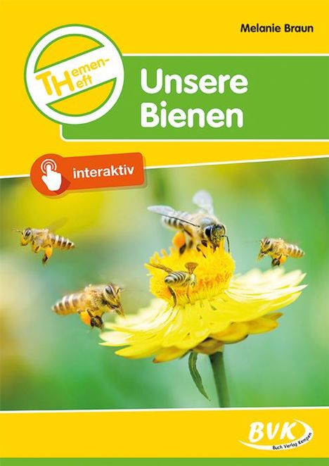 Melanie Braun: Themenheft. Unsere Bienen, Buch