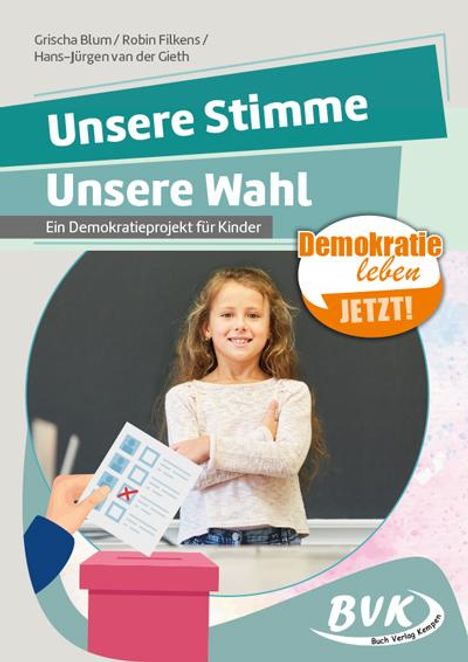 Grischa Blum: Unsere Stimme, unsere Wahl, Buch