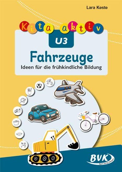 Lara Keste: Kita aktiv U3 Fahrzeuge, Buch