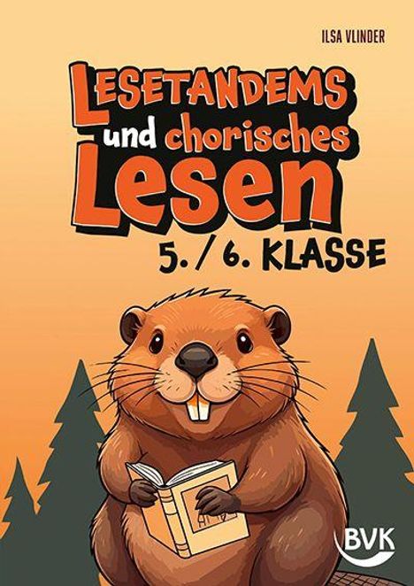 "Lesetandems und chorisches Lesen 5./6. Klasse". Illustration eines Bibers mit Buch, Bäume im Hintergrund.