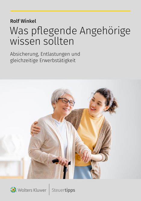 Rolf Winkel: Was pflegende Angehörige wissen sollten, Buch