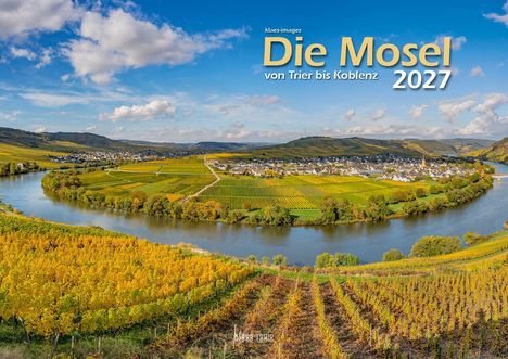 „Die Mosel von Trier bis Koblenz 2027“. Landschaft mit Fluss, Weinbergen und Dorf im Hintergrund.