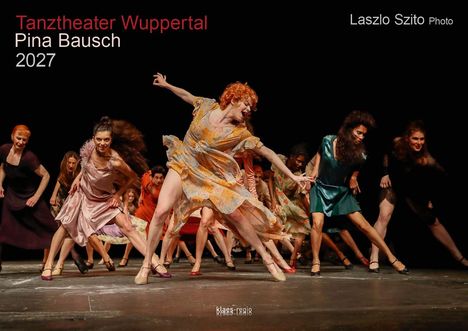 "Tanztheater Wuppertal, Pina Bausch, 2027" in weiß/rot. Tänzer in bunten Kleidern in dynamischer Pose auf Bühne.