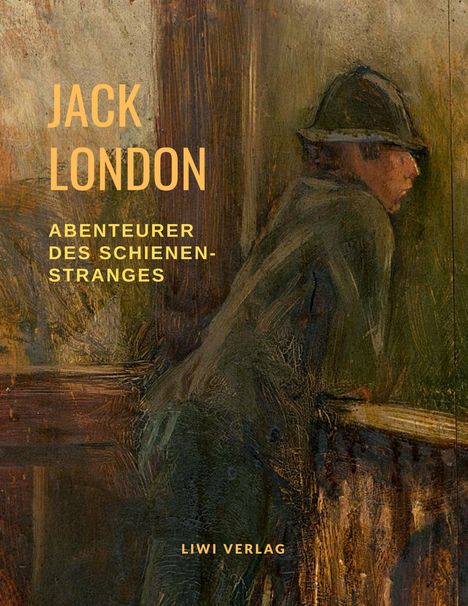 Jack London: Abenteurer des Schienenstranges, Buch
