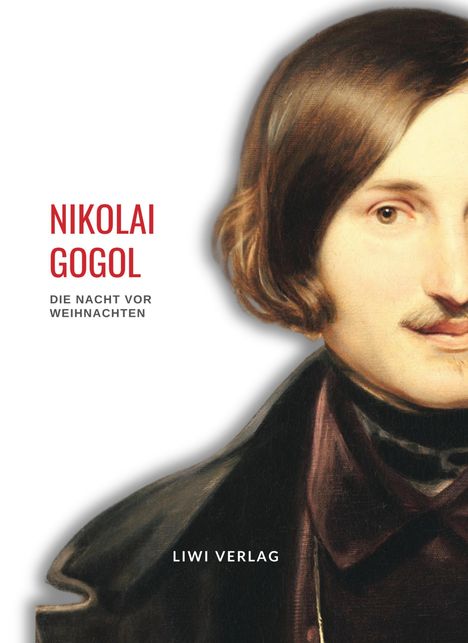 Nikolai Gogol: Nikolai Gogol: Die Nacht vor Weihnachten. Vollständige Neuausgabe, Buch