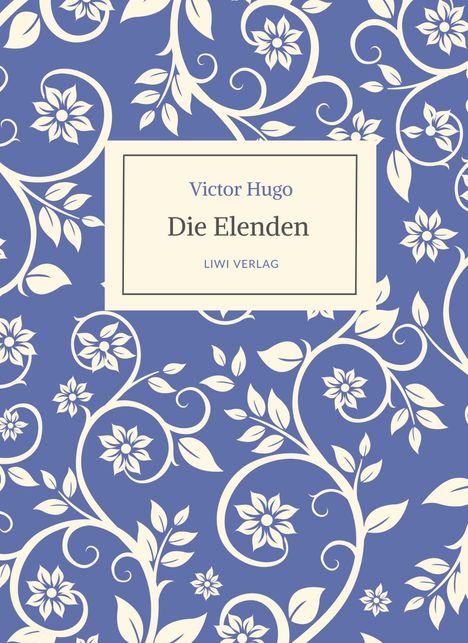 Victor Hugo: Victor Hugo: Die Elenden / Les Misérables. Ins Deutsche übertragen von G. A. Volchert, Buch