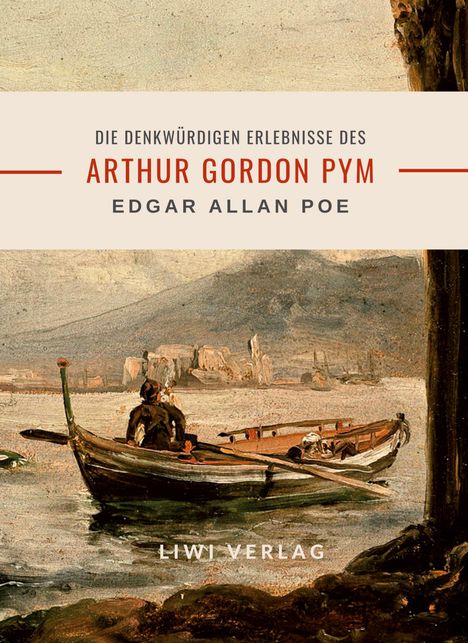 Edgar Allan Poe: Edgar Allan Poe: Die denkwürdigen Erlebnisse des Arthur Gordon Pym, Buch