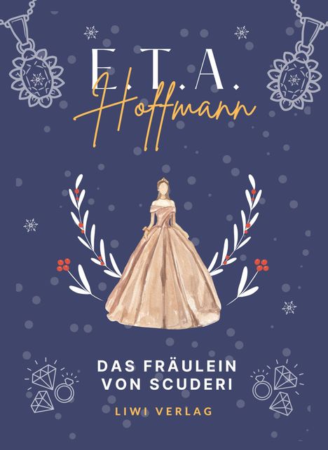E. T. A. Hoffmann: E.T.A. Hoffmann: Das Fräulein von Scuderi. Vollständige Neuausgabe, Buch
