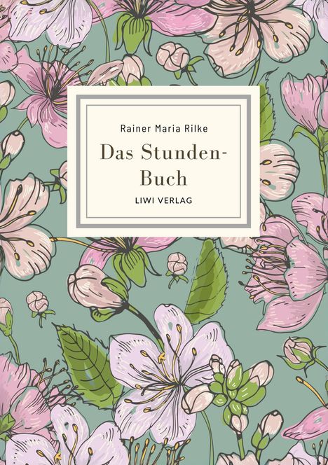 Rainer Maria Rilke: Rainer Maria Rilke: Das Stunden-Buch. Vollständige Neuausgabe, Buch