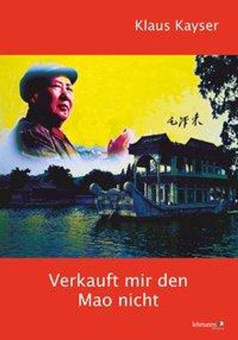 Klaus Kayser: Kayser, K: Verkauft mir den Mao nicht, Buch