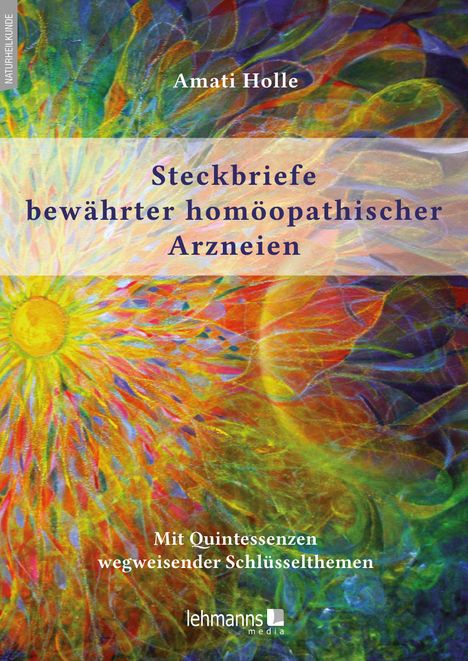 Amati Holle: Steckbriefe bewährter homöopathischer Arzneien, Buch