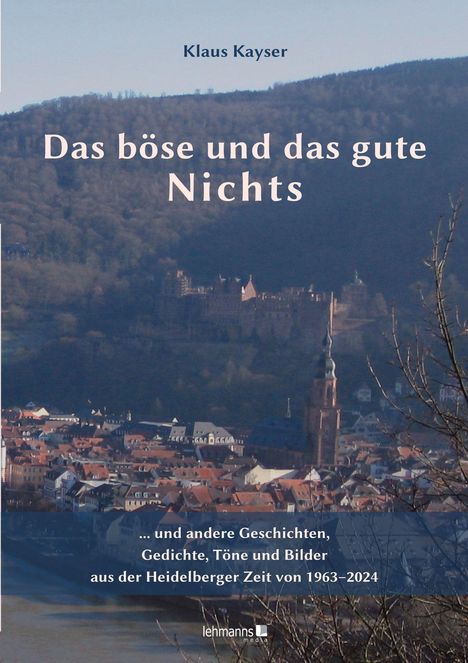 Klaus Kayser: Das böse und das gute Nichts, Buch