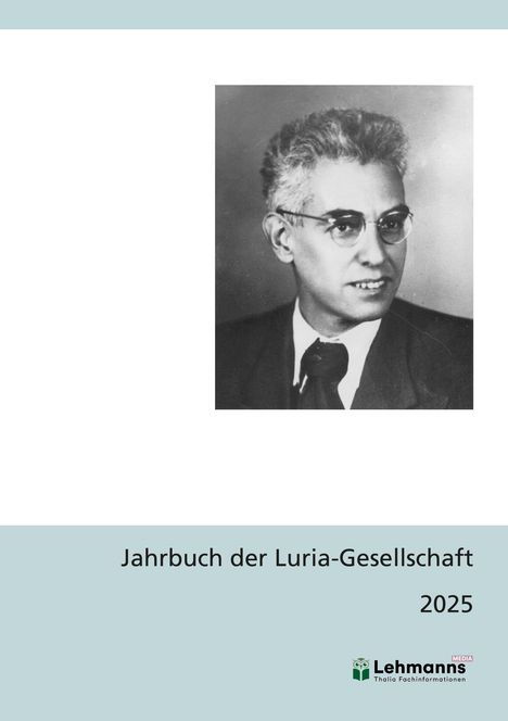 Jahrbuch der Luria-Gesellschaft 2025. Logo unten rechts. Schwarz-Weiß-Bild eines Mannes mit Brille und Anzug oben.