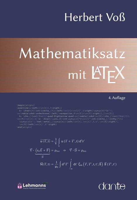 "Mathematiksatz mit LaTeX", 4. Auflage von Herbert Voß. Unten: Logos von Lehmanns Media und dante.