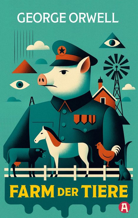 George Orwell: Die Farm der Tiere. Ein Märchen. George Orwell (Neuübersetzung), Buch