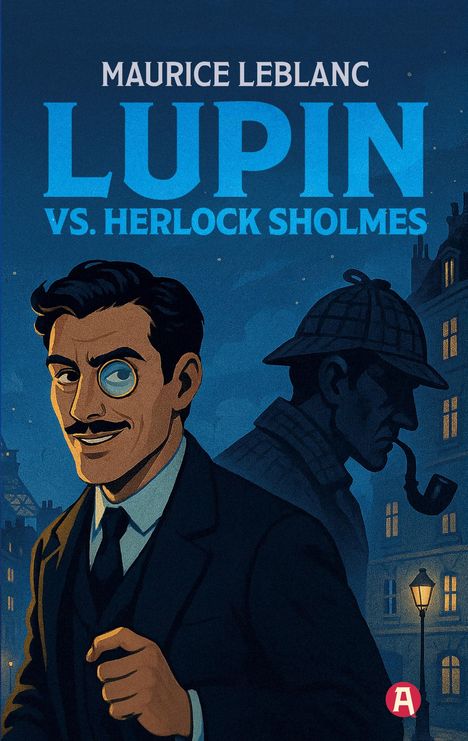 Maurice Leblanc: Arsène Lupin gegen Herlock Sholmes. Detektivroman. Maurice Leblanc, Buch