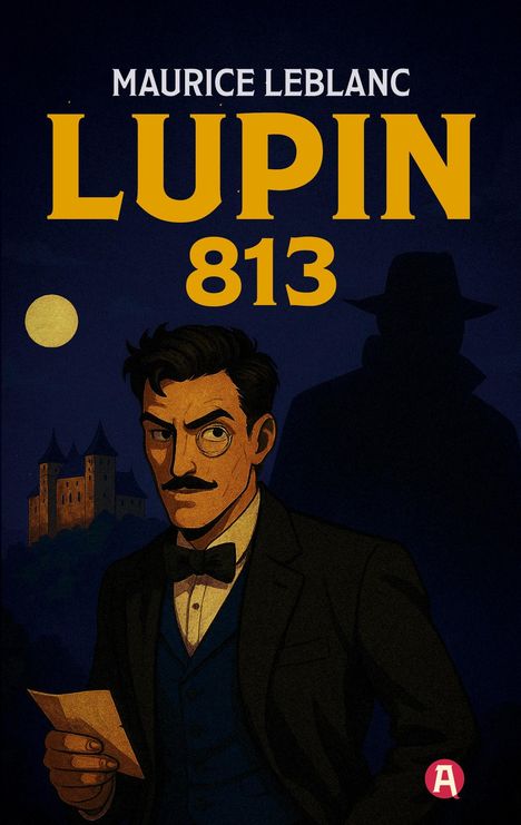 Maurice Leblanc: Lupin. 813. Detektivroman. Maurice Leblanc, Buch