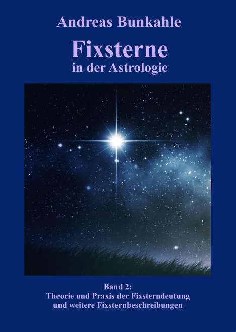 Andreas Bunkahle: Fixsterne in der Astrologie Band 2, Buch
