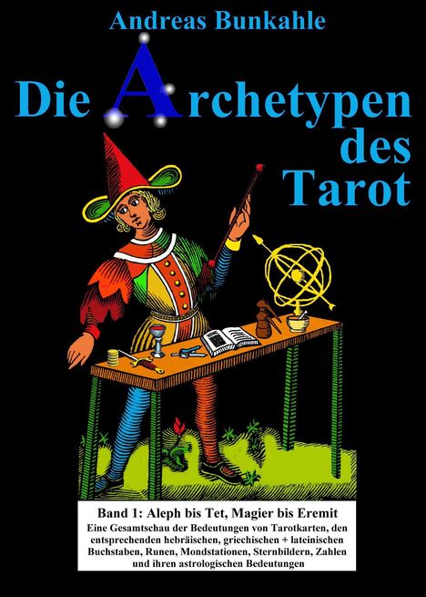Andreas Bunkahle: Die Archetypen des Tarot 01, Buch