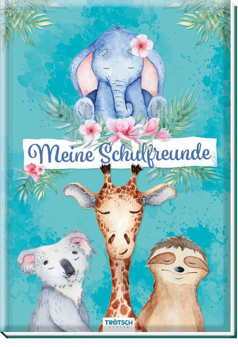 Trötsch Meine Schulfreunde Tierfreunde, Buch