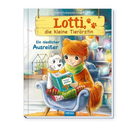 Trötsch Lotti, die kleine Tierärztin Ein niedlicher Ausreißer, Buch