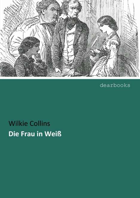 Wilkie Collins: Die Frau in Weiß, Buch