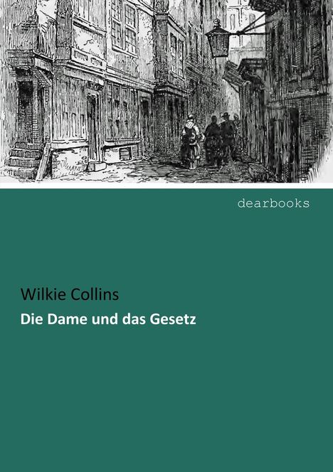 Wilkie Collins: Die Dame und das Gesetz, Buch