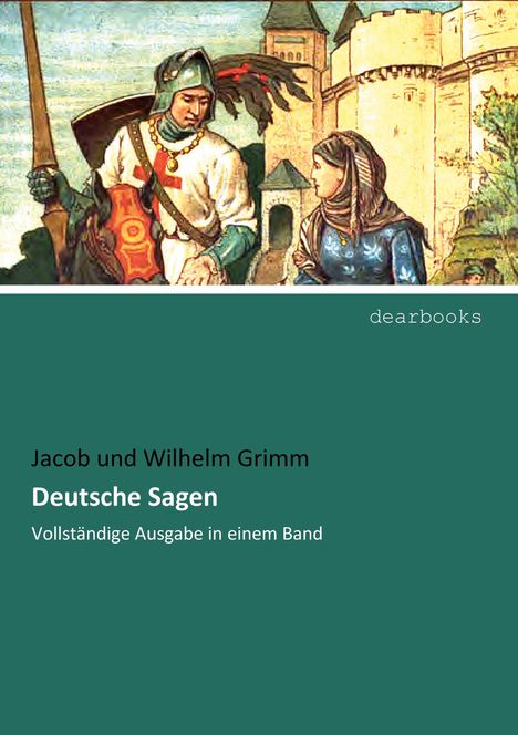 Jacob und Wilhelm Grimm: Deutsche Sagen, Buch