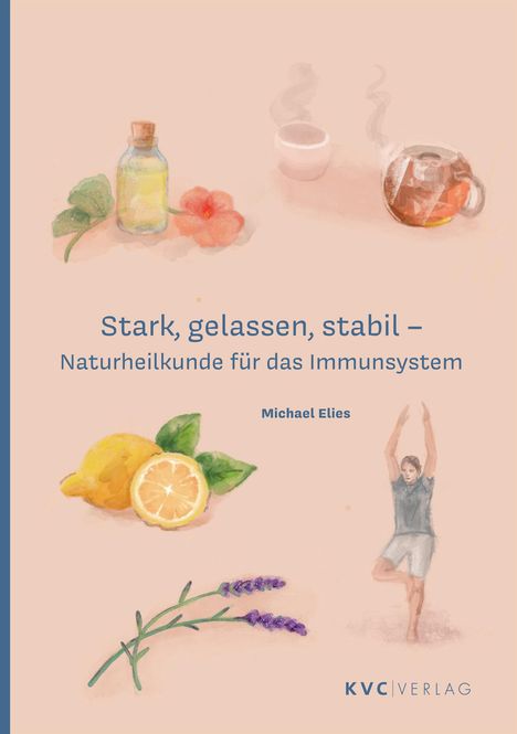 Michael Elies: Stark, gelassen, stabil, Buch