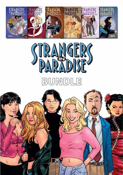 STRANGERS IN PARADISE BUNDLE. Oben sind sechs Comic-Cover. Darunter stehen sechs gezeichnete Personen nebeneinander.